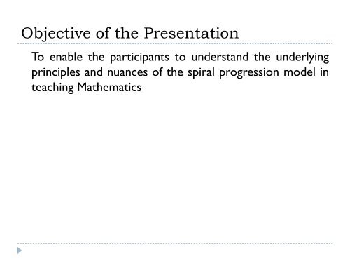 SPIRAL PROGRESSION in the K + 10 MATHEMATICS CURRICULUM