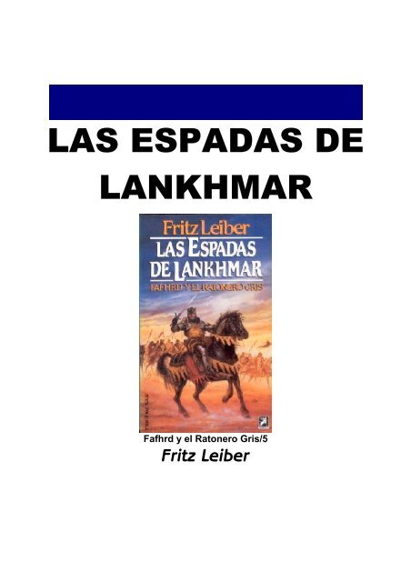 Leiber, Fritz - FR5, Las Espadas de Lankhmar.pdf