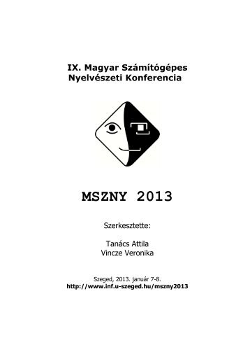 IX. Magyar Számítógépes Nyelvészeti Konferencia - Informatikai ...