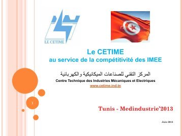 Présentation CETIME-Med-Indi2013 - Tunis-Medindustrie