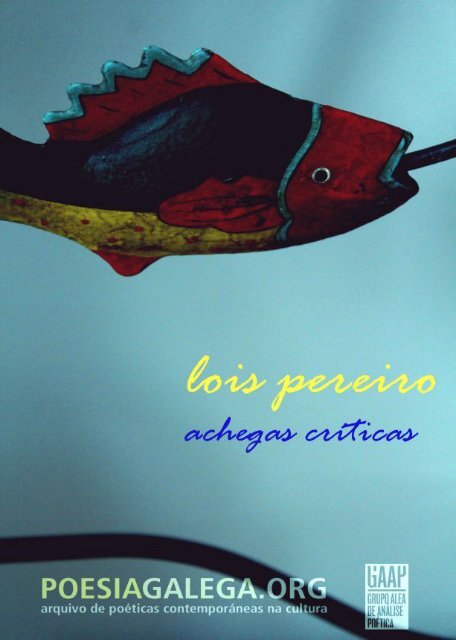 Lois Pereiro. Achegas críticas en pdf - Culturagalega.org