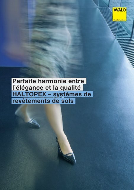 Parfaite harmonie entre l'élégance et la qualité HALTOPEX ...