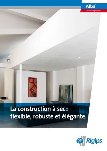 La construction à sec: flexible, robuste et élégante. - Rigips