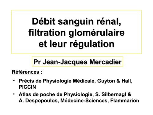 Débit sanguin rénal, filtration glomérulaire et leur régulation