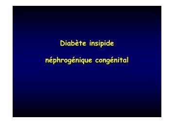 Diabète insipide, néphrogénique congénital - CHU Toulouse