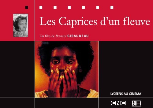 LES CAPRICES D'UN FLEUVE - Bibliothèque du film