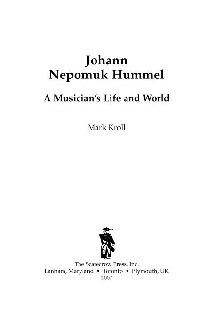Johann Nepomuk Hummel A Musician's Life and ... - Scarecrow Press