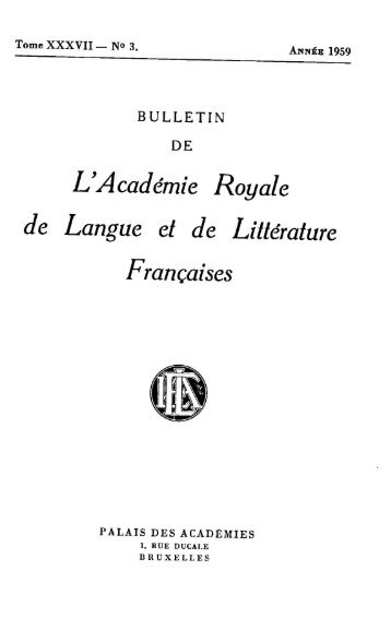 Tome XXXVII, No. 3 - Académie royale de langue et de littérature ...