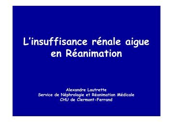 Lautrette A - L'insuffisance rénale aigue en réanimation - SRLF