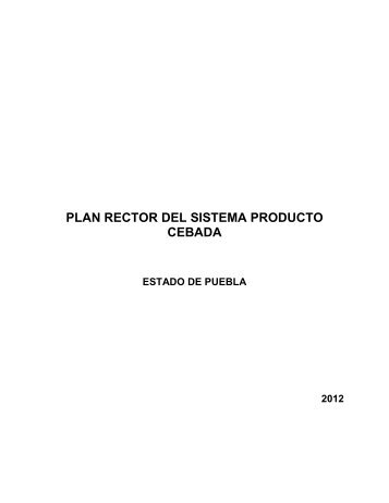 Plan Rector Sistema Producto Estatal Puebla Cebada
