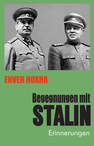 Enver Hoxha. Begegnungen mit Stalin. Erinnerungen.