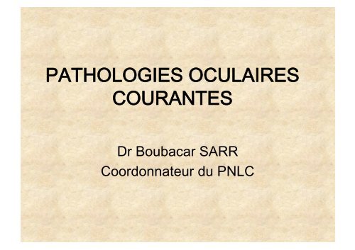 PATHOLOGIES OCULAIRES COURANTES