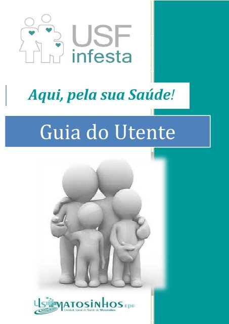 Guia Utente USF Infesta - Unidade Local de Saúde de Matosinhos ...