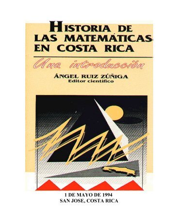 Historia de las matematicas en Costa Rica.pdf - CIMM - Universidad ...