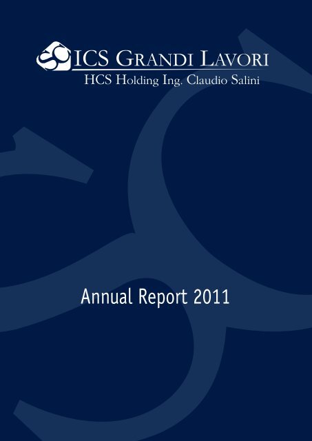 Annual Report 2011 - ICS Grandi Lavori SpA