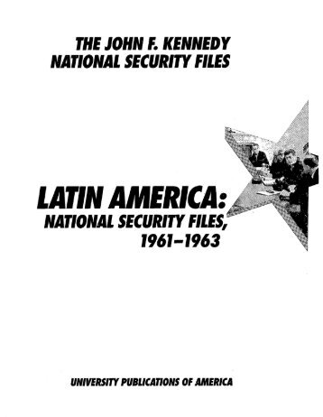 John F. Kennedy National Security Files, 1961-1963 ... - ProQuest
