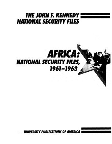 John F. Kennedy National Security Files, 1961-1963, Africa - ProQuest