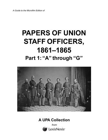 Papers of Union Staff Officers, 1861–1865 - ProQuest