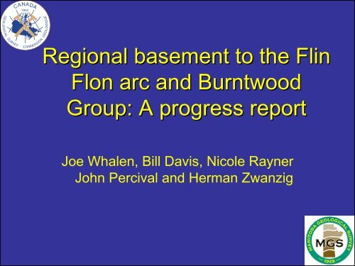 Regional basement to the Flin Flin Flon Flon arc and Burntwood ...