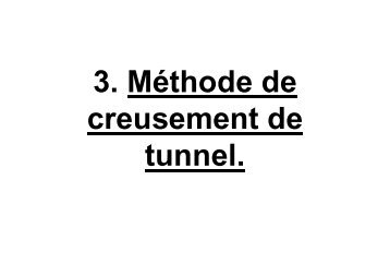3. Méthode de creusement de tunnel. - Gramme