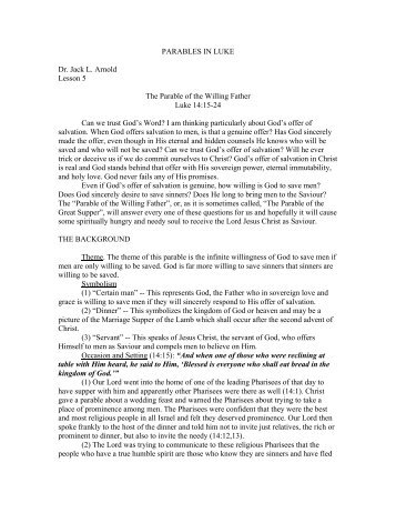 PARABLES IN LUKE Dr. Jack L. Arnold Lesson 5 ... - Clear Theology