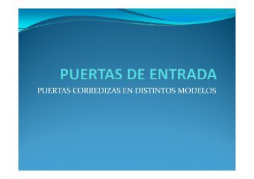 PUERTAS CORREDIZAS EN DISTINTOS MODELOS