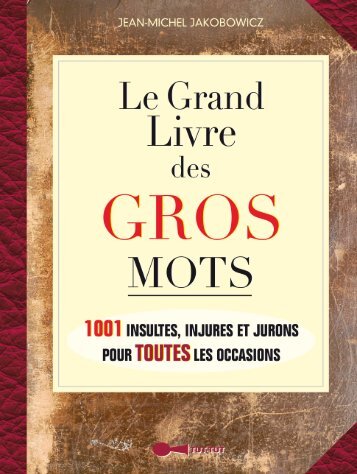 Le grand livre des gros mots - tut-tut