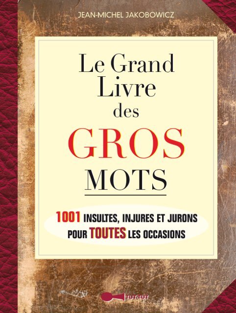 Le grand livre des gros mots - tut-tut