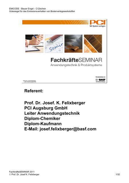 Referent: Prof. Dr. Josef. K. Felixberger PCI Augsburg GmbH Leiter ...