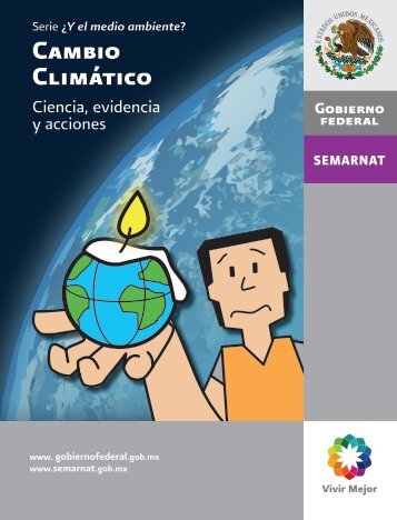 Cambio Climático Ciencia, Evidencia Y Acciones - Conafor