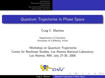 Quantum Trajectories in Phase Space - Center for Nonlinear Studies ...