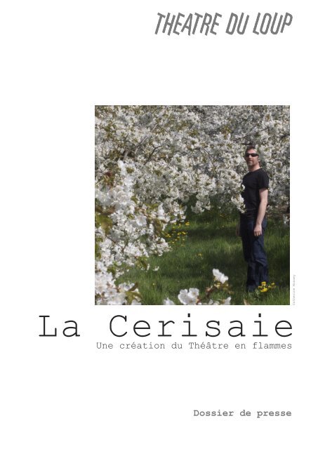 Dossier_presse_Cerisaie (PDF, 787 ko) - Théâtre du loup