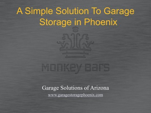 A Simple Solution To Garage Storage in Phoenix