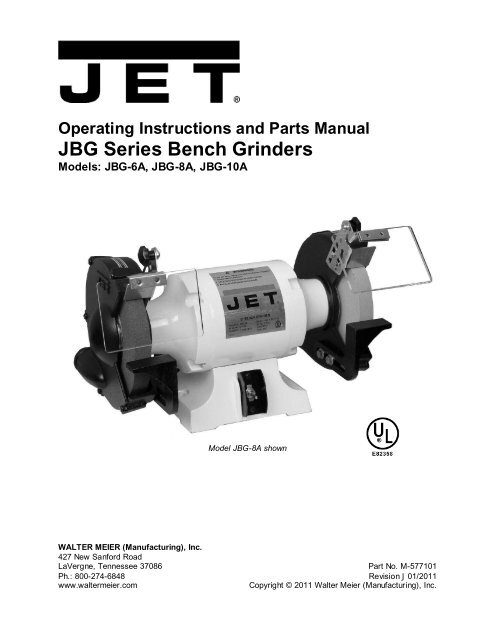 Operating Instructions And Parts Manual Jbg Series Bench Grinders