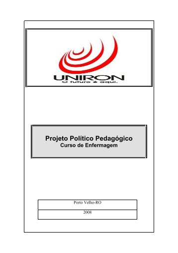 Projeto Político Pedagógico Curso de Enfermagem - Uniron