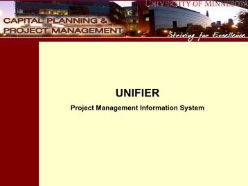 PMIS Unifier Presentation (PDF) - University of Minnesota