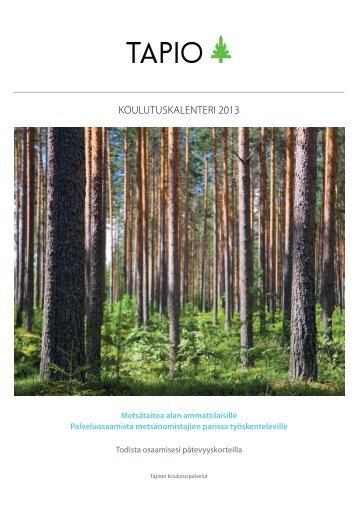 Tapion koulutuskalenteri 2013 - Metsätalouden kehittämiskeskus ...