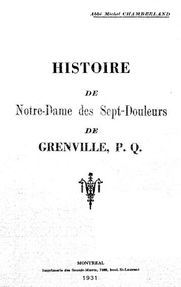 Histoire de Notre-Dame des Sept-Douleurs de Grenville, P.Q. / abbé ...