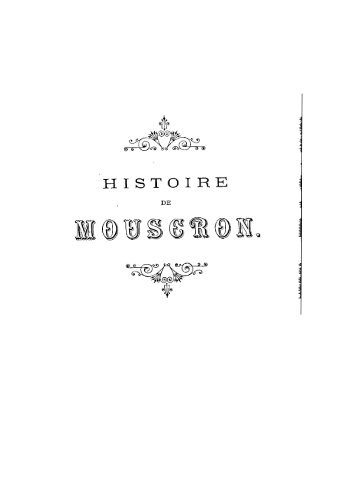 Histoire de Mouscron - Tome Premier - Mémoires du Hainaut