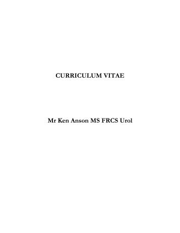 CURRICULUM VITAE Mr Ken Anson MS FRCS Urol - Servo Medical ...