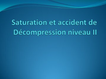 Saturation et accident de décompréssion - Club de Plongée de ...