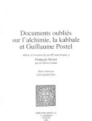 Documents oubliés sur l' alchimie, la kabbale et Guillaume Postel