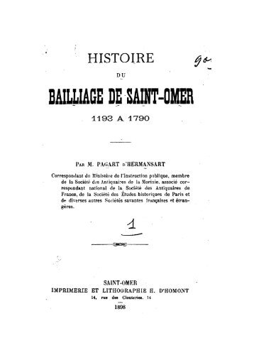Histoire du Bailliage de Saint-Omer de 1193 à 1790 - Ouvrages ...