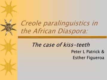 Creole paralinguistics in the African Diaspora: - University of Essex