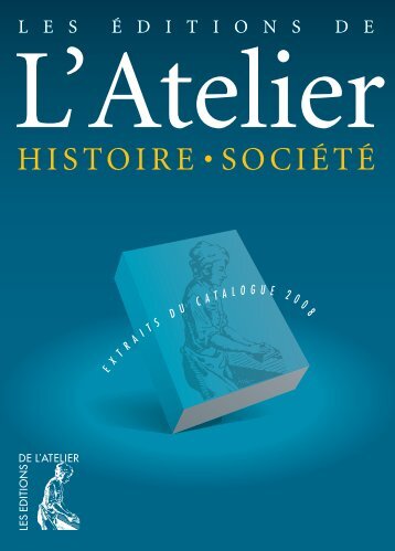 HISTOIRE • SOCIÉTÉ - Editions de l'Atelier