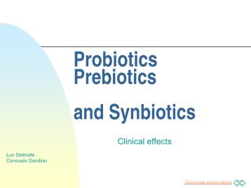 Probiotics Prebiotics and Synbiotics