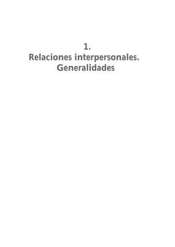 1. Relaciones interpersonales. Generalidades - Universidad del ...