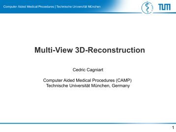 3D-Reconstruction - Chair for Computer Aided Medical Procedures ...