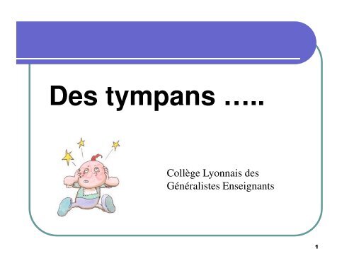 tympans - Collège Lyonnais des Généralistes Enseignants - UCLB ...
