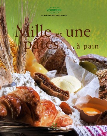 Mille et une pâtes...à pain - Thermomix